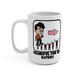 Thankful for my haters - mug