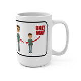 The only way - mug