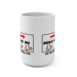 Mercy and Grace will follow me - mug