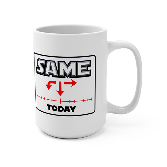 Same today - mug