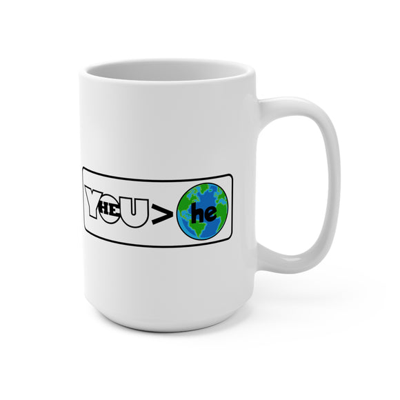 HE is greater in you - mug