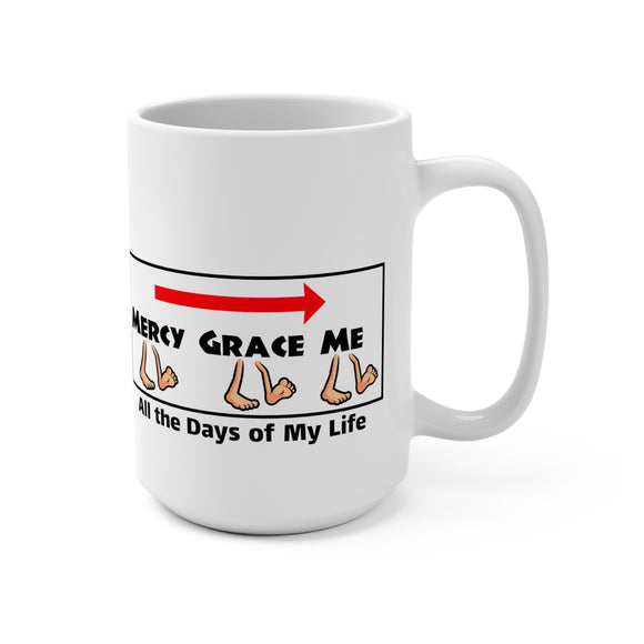 Mercy and Grace will follow me - mug