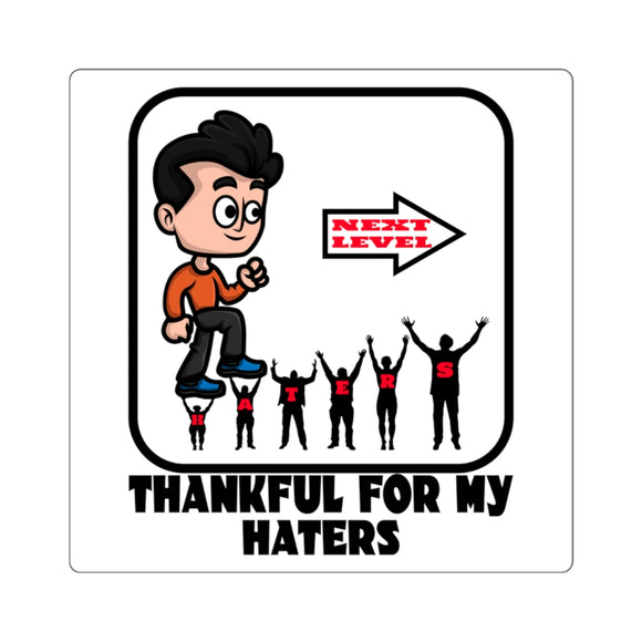 Thankful for my haters - sticker