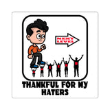 Thankful for my haters - sticker