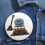 Old ways - pin button