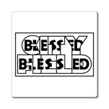 Blessed in the city and blessed in the field - magnet