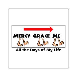 Mercy and grace will follow me - sticker