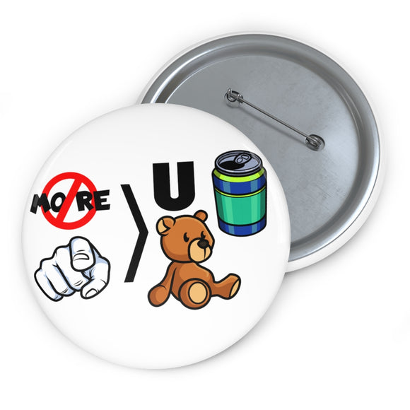 No more on you - pin button