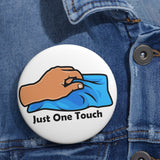 Just one touch - pin button