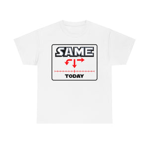 Same today - cotton tee