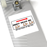 Mercy and grace will follow me - sticker