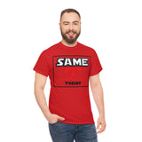 Same today - cotton tee