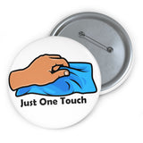 Just one touch - pin button