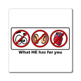 What He has for you - magnet