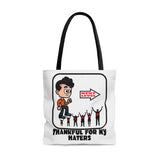 Thankful for my haters - tote bag