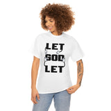 Let go and let God - cotton tee