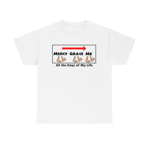 Mercy and Grace will follow me - cotton tee