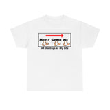 Mercy and Grace will follow me - cotton tee