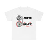 Above and not below - cotton tee