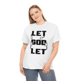 Let go and let God - cotton tee