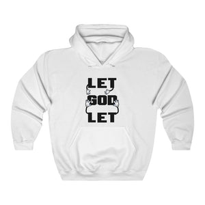 Let go and let God - hoodie