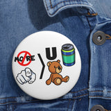 No more on you - pin button