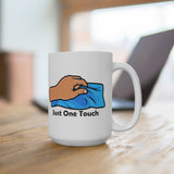 Just one touch - mug