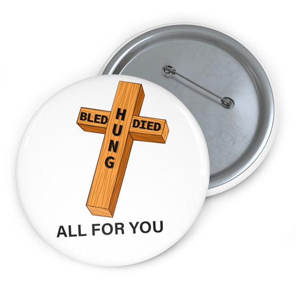 All for you - pin button