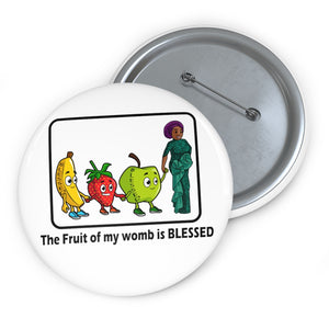 Fruit of my womb (B) - pin button