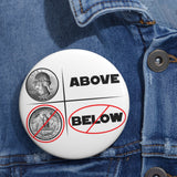 Above and not below - pin button