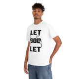 Let go and let God - cotton tee