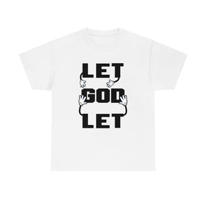 Let go and let God - cotton tee