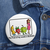 Fruit of my womb - pin button